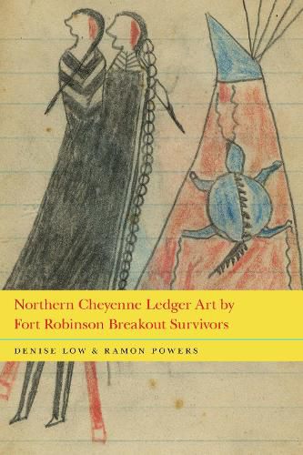 Cover image for Northern Cheyenne Ledger Art by Fort Robinson Breakout Survivors