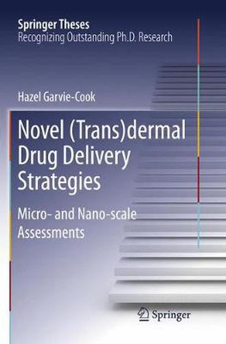 Cover image for Novel (Trans)dermal Drug Delivery Strategies: Micro- and Nano-scale Assessments