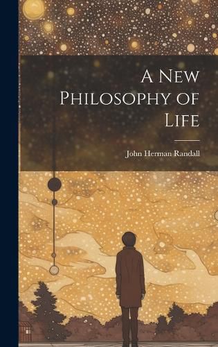Cover image for A new Philosophy of Life