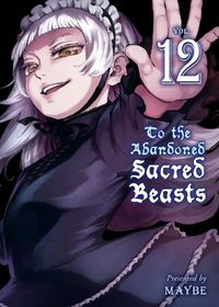 Cover image for To The Abandoned Sacred Beasts 12