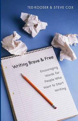 Writing Brave and Free: Encouraging Words for People Who Want to Start Writing