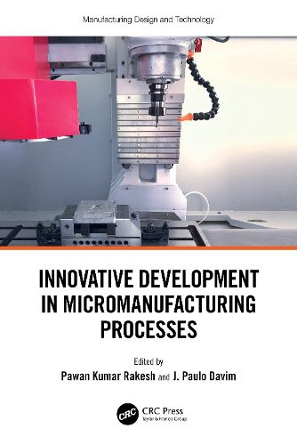 Cover image for Innovative Development in Micromanufacturing Processes