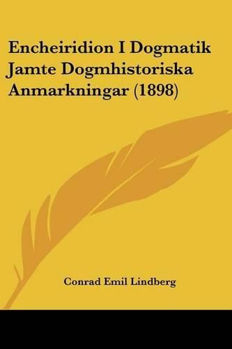 Cover image for Encheiridion I Dogmatik Jamte Dogmhistoriska Anmarkningar (1898)