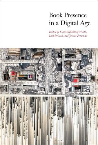 Cover image for Book Presence in a Digital Age