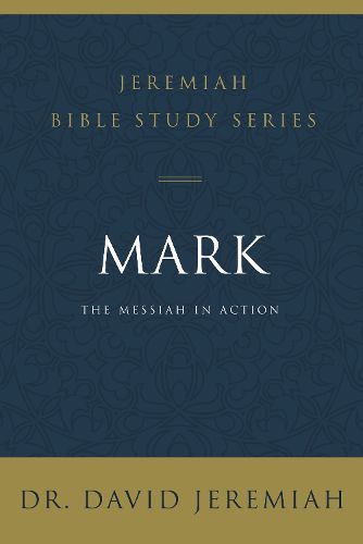 Mark: The Messiah in Action