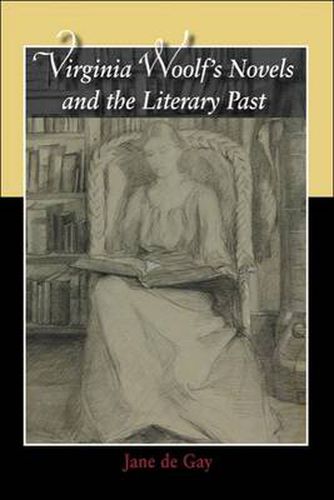 Virginia Woolf's Novels and the Literary Past