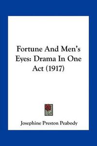 Cover image for Fortune and Men's Eyes: Drama in One Act (1917)