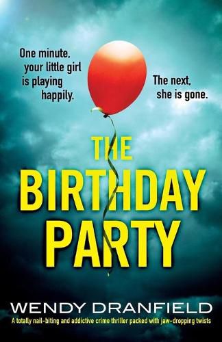 Cover image for The Birthday Party: A totally nail-biting and addictive crime thriller packed with jaw-dropping twists