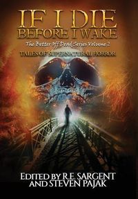 Cover image for If I Die Before I Wake: Tales of Supernatural Horror