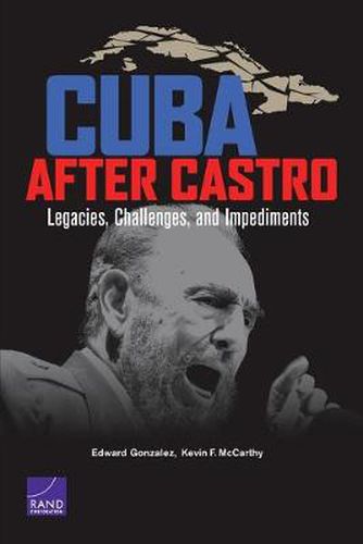 Cover image for Cuba After Castro: Legacies, Challenges, and Impediments