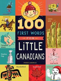 Cover image for 100 First Words for Little Canadians