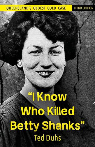 Cover image for I Know Who Killed Betty Shanks