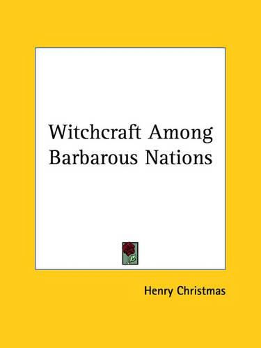 Witchcraft Among Barbarous Nations