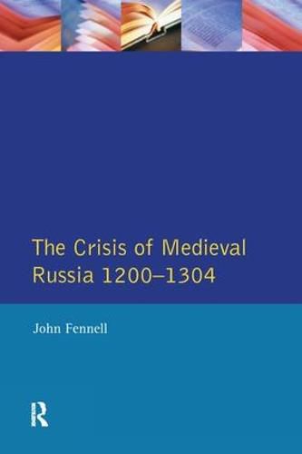 Cover image for The Crisis of Medieval Russia 1200-1304