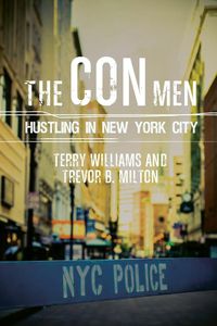 Cover image for The Con Men: Hustling in New York City