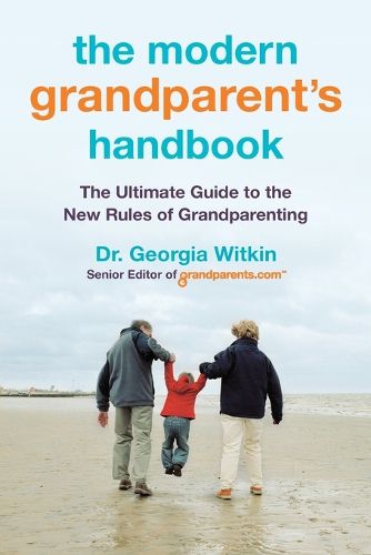 Cover image for The Modern Grandparent's Handbook: The Ultimate Guide to the New Rules of Grandparenting