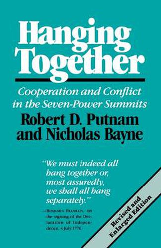 Cover image for Hanging Together: Cooperation and Conflict in the Seven-Power Summits, Revised and Enlarged Edition