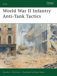 Cover image for World War II Infantry Anti-Tank Tactics