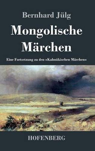 Cover image for Mongolische Marchen: Eine Fortsetzung zu den Kalmukischen Marchen