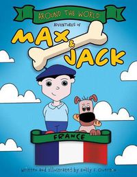 Cover image for Around the World Adventures of Max and Jack: France