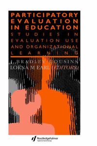 Cover image for Participatory Evaluation In Education: Studies Of Evaluation Use And Organizational Learning