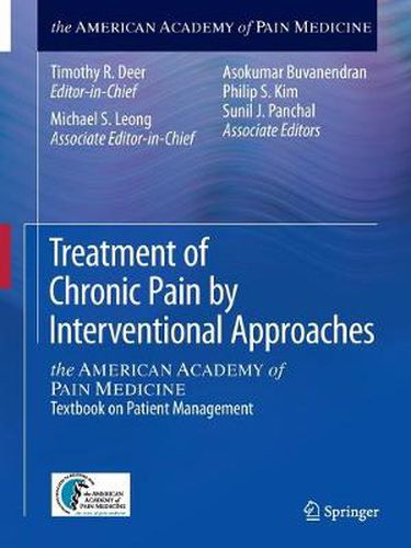 Cover image for Treatment of Chronic Pain by Interventional Approaches: the AMERICAN ACADEMY of PAIN MEDICINE Textbook on Patient Management