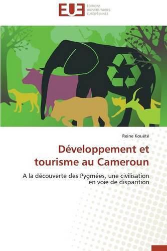 Cover image for D veloppement Et Tourisme Au Cameroun