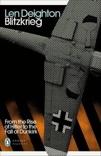 Cover image for Blitzkrieg: From the Rise of Hitler to the Fall of Dunkirk