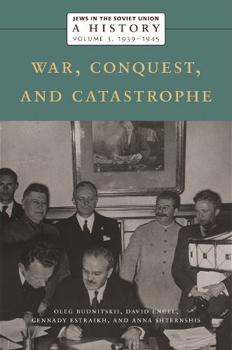 Cover image for Jews in the Soviet Union: A History: War, Conquest, and Catastrophe, 1939-1945, Volume 3