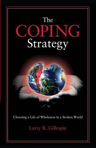 Cover image for Coping Strategy: Choosing a Life of Wholeness in a Broken World