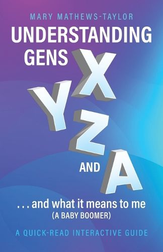 Cover image for Understanding GENS X Y Z and A!