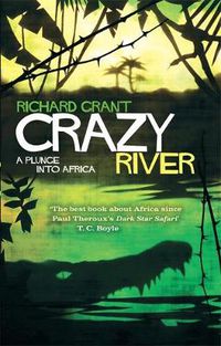 Cover image for Crazy River: A Plunge into Africa