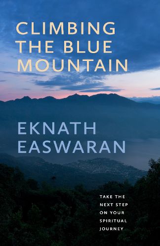 Cover image for Climbing the Blue Mountain: A Guide to Meditation and the Spiritual Journey