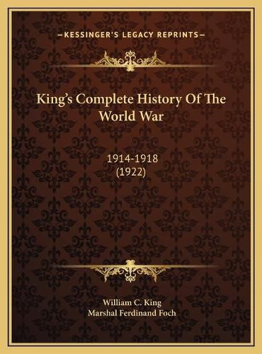 King's Complete History of the World War: 1914-1918 (1922)