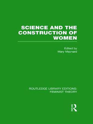 Cover image for Science and the Construction of Women (RLE Feminist Theory)