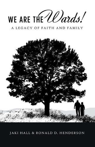 Cover image for We Are the Wards!: A Legacy of Faith and Family