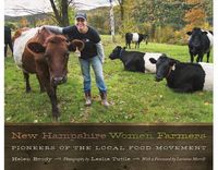 Cover image for New Hampshire Women Farmers - Pioneers of the Local Food Movement