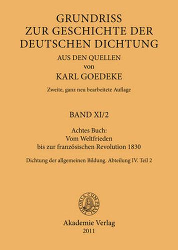 Achtes Buch: Vom Weltfrieden Bis Zur Franzoesischen Revolution 1830: Dichtung Der Allgemeinen Bildung. Abteilung IV. Teil 2