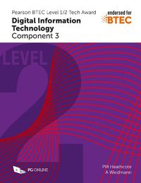 Cover image for Pearson BTEC Level 1/2 Tech Award in Digital Information Technology: Component 3