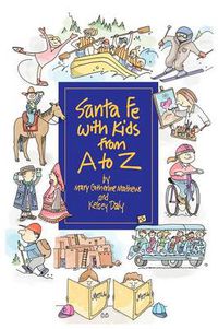 Cover image for Santa Fe with Kids from A to Z
