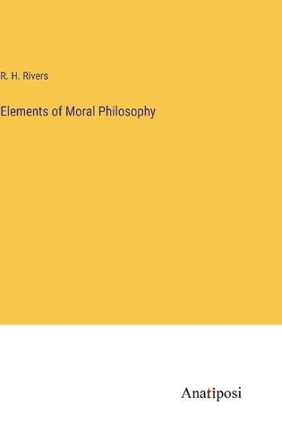 Cover image for Elements of Moral Philosophy