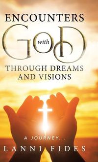 Cover image for Encounters With God Through Dreams and Visions: A Journey...