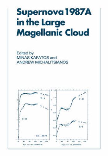 Cover image for Supernova 1987A in the Large Magellanic Cloud: Proceedings of the Fourth George Mason Astrophysics Workshop held at the George Mason University, Fairfax, Viginia, 12-14 October, 1987