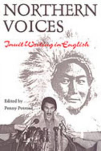 Cover image for Northern Voices: Inuit Writings in English