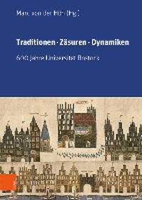 Cover image for Traditionen, Zasuren, Dynamiken: 600 Jahre Universitat Rostock