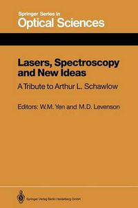 Cover image for Lasers, Spectroscopy and New Ideas: A Tribute to Arthur L. Schawlow