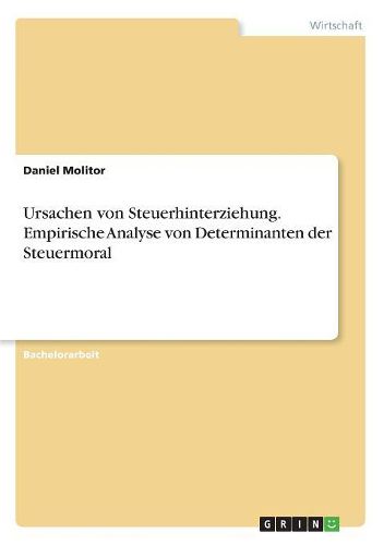 Cover image for Ursachen von Steuerhinterziehung. Empirische Analyse von Determinanten der Steuermoral