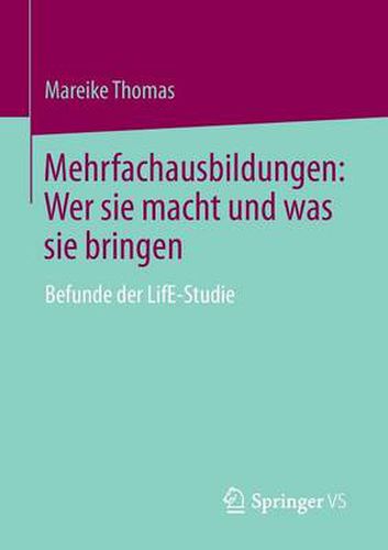 Cover image for Mehrfachausbildungen: Wer sie macht und was sie bringen: Befunde der LifE-Studie