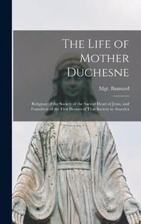 Cover image for The Life of Mother Duchesne