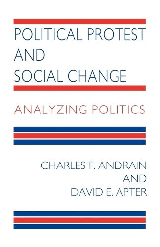 Cover image for Political Protest and Social Change: Analyzing Politics